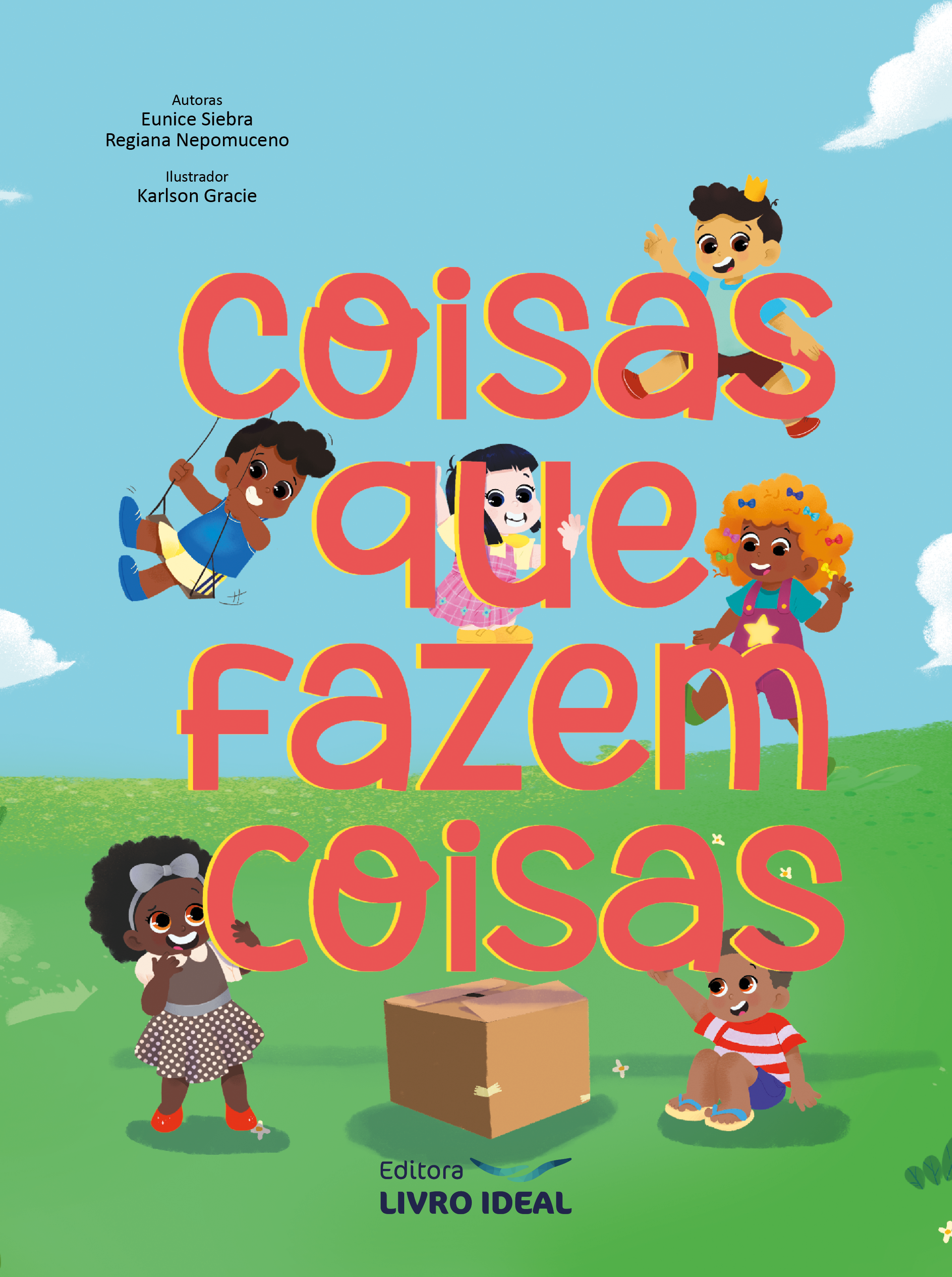 Capa do livro infantil ‘Como era? E como ficou?’ das mesmas autoras e ilustrador. A capa apresenta um fundo com um arco-íris em cores vibrantes e seis crianças diversas em estilo cartoon ao redor do título, que está em um quadro branco. Os personagens incluem crianças de diferentes etnias, todas com expressões alegres. A ilustração também inclui elementos festivos como um bolo com vela, um cachorro laranja, notas musicais e uma caixa de som. A arte tem um estilo alegre e colorido, típico de livros infantis.
